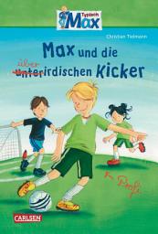 Icon image Max-Erzählbände: Max und die überirdischen Kicker