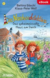 Icon image Die Nordseedetektive. Das geheimnisvolle Haus am Deich [1]