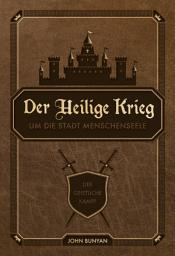 Icon image Der Heilige Krieg um die Stadt Menschenseele: Der geistliche Kampf