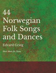 Icon image 44 Norwegian Folk Songs and Dances - Sheet Music for Piano