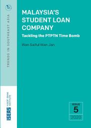 Icon image Malaysia’s Student Loan Company: Tackling the PTPTN Time Bomb