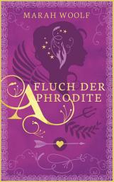 Icon image Fluch der Aphrodite (Apolls Geschichte)