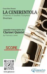 Icon image Score of "La Cenerentola" for Clarinet Quintet: (Cinderella, or Goodness Triumphant) overture