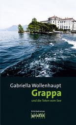 Icon image Grappa und die Toten vom See: Maria Grappas 23. Fall