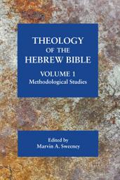 Icon image Theology of the Hebrew Bible, Volume 1: Methodological Studies