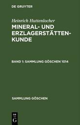 Icon image Heinrich Huttenlocher: Mineral- und Erzlagerstättenkunde. Band 1