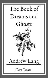 Icon image The Book of Dreams and Ghosts