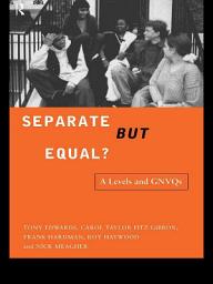 Icon image Separate But Equal?: Academic and Vocational Education Post-16