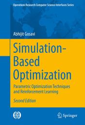 Icon image Simulation-Based Optimization: Parametric Optimization Techniques and Reinforcement Learning, Edition 2