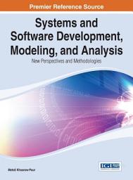 Icon image Systems and Software Development, Modeling, and Analysis: New Perspectives and Methodologies: New Perspectives and Methodologies