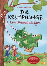 Icon image Die Krumpflinge - Ein Freund wie Egon: 6 neue krumpfkumpelige Vorlesegeschichten - Mit witzigem Krumpfburg-Lexikon, Krumpftee-Rezept und den Texten zu den Krumpflingsliedern!