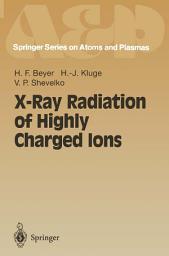 Icon image X-Ray Radiation of Highly Charged Ions