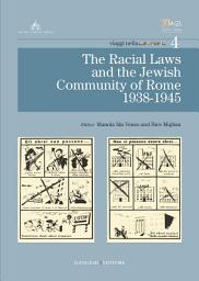 Icon image The Racial Laws and the Jewish Comunity of Rome (1938-1945)