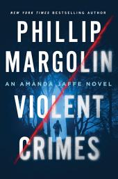 Icon image Violent Crimes: An Amanda Jaffe Novel