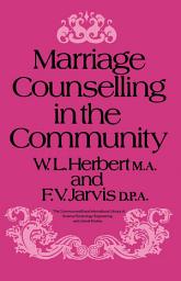 Icon image Marriage Counselling in the Community: The Commonwealth and International Library: Problems and Progress in Human Development