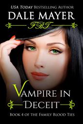 Icon image Vampire in Deceit: Book 4 of Family Blood Ties