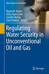 Icon image Regulating Water Security in Unconventional Oil and Gas