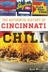 Icon image The Authentic History of Cincinnati Chili