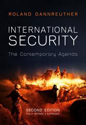 Icon image International Security: The Contemporary Agenda, Edition 2