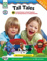 Icon image Tall Tales, Grades 2 - 5: 11 Leveled Stories to Read Together for Gaining Fluency and Comprehension