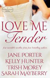 Icon image Love Me Tender: A Montana Born Brides Anthology