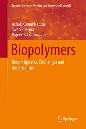 Icon image Biopolymers: Recent Updates, Challenges and Opportunities