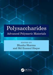 Icon image Polysaccharides: Advanced Polymeric Materials