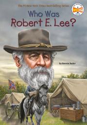 Icon image Who Was Robert E. Lee?