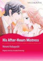 Icon image HIS AFTER-HOURS MISTRESS: Mills & Boon Comics