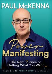 Icon image Power Manifesting: The New Science of Getting What You Want