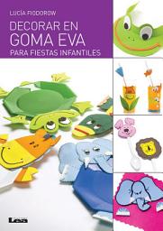 Icon image Decorar en goma eva para fiestas infantiles