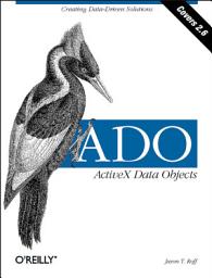 Icon image ADO: ActiveX Data Objects: Creating Data-Driven Solutions