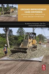 Icon image Ground Improvement Case Histories: Compaction, Grouting and Geosynthetics