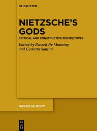 Icon image Nietzsche's Gods: Critical and Constructive Perspectives