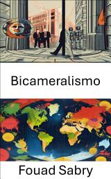 Icon image Bicameralismo: Explorando as Câmaras Duplas de Governança