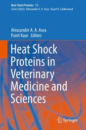 Icon image Heat Shock Proteins in Veterinary Medicine and Sciences: Published under the Sponsorship of the Association for Institutional Research (AIR) and the Association for the Study of Higher Education (ASHE)