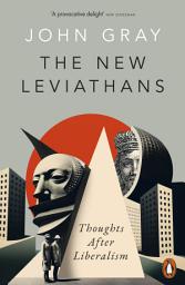 Icon image The New Leviathans: Thoughts After Liberalism