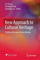 Icon image New Approach to Cultural Heritage: Profiling Discourse Across Borders