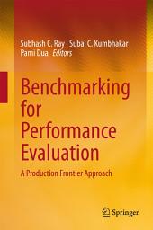 Icon image Benchmarking for Performance Evaluation: A Production Frontier Approach