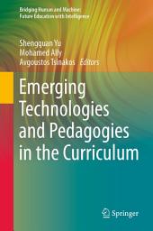 Icon image Emerging Technologies and Pedagogies in the Curriculum