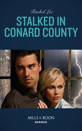 Icon image Stalked In Conard County (Conard County: The Next Generation, Book 44) (Mills & Boon Heroes)