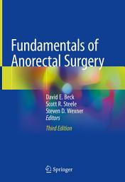 Icon image Fundamentals of Anorectal Surgery: Edition 3