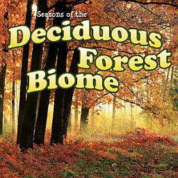 Icon image Seasons Of The Deciduous Forest Biome