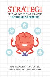 Icon image Strategi Belajar-Mengajar Praktis untuk Kelas Berpikir