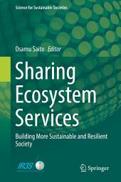 Icon image Sharing Ecosystem Services: Building More Sustainable and Resilient Society