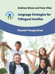 Icon image Language Strategies for Trilingual Families: Parents' Perspectives