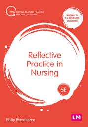 Icon image Reflective Practice in Nursing: Edition 5