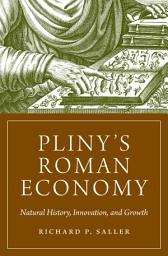 Icon image Pliny's Roman Economy: Natural History, Innovation, and Growth