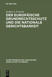 Icon image Der europäische Grundrechtsschutz und die nationale Gerichtsbarkeit: Vortrag gehalten vor der Juristischen Gesellschaft zu Berlin am 16. März 1983 - mit Anhang: Konventionstext mit kurzen Erläuterungen