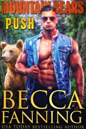 Icon image Push (BBW Bear Shifter Military Vigilante Romance)